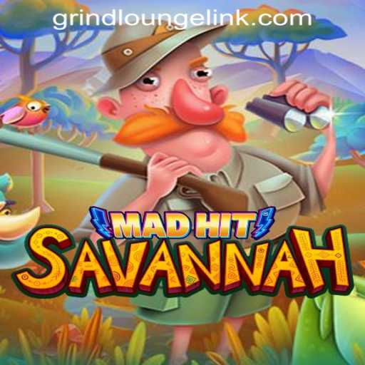 MadHitSavannah at GRIND LOUNGE CASINO: A New Era in Gaming
