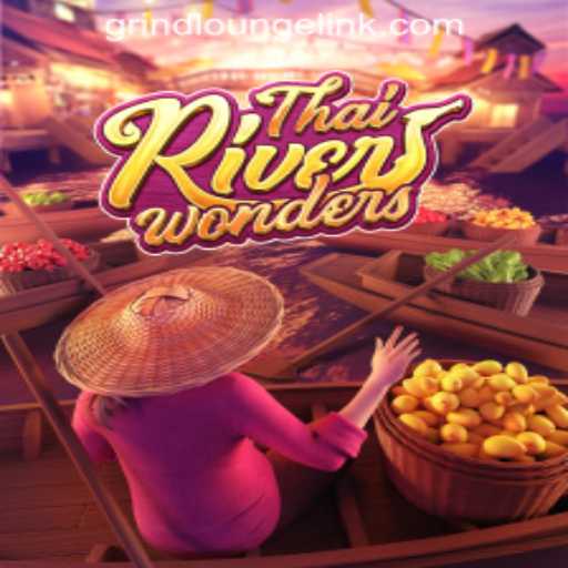 Exploring ThaiRiverWonders: A Captivating Journey in Grind Lounge Casino